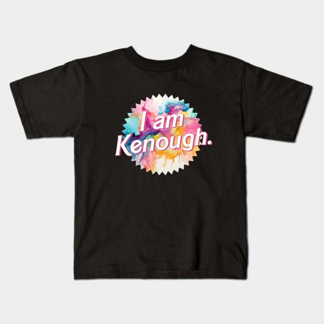 I am Kenough | Tie Dye Kids T-Shirt by Retro Travel Design